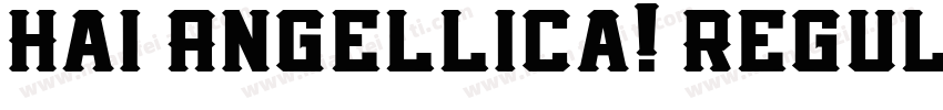 Hai Angellica! Regul字体转换
